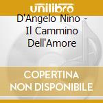 D'Angelo Nino - Il Cammino Dell'Amore cd