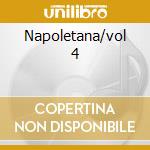 Napoletana/vol 4 cd musicale di MUROLO ROBERTO