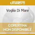 Voglia Di Mare cd