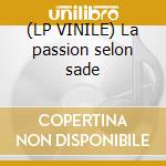 (LP VINILE) La passion selon sade cd