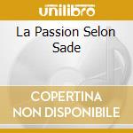 La Passion Selon Sade cd