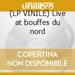 (LP VINILE) Live at bouffes du nord cd