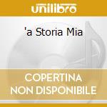 'a Storia Mia cd
