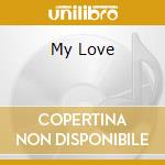 My Love cd