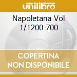 Napoletana Vol 1/1200-700 cd musicale di MUROLO ROBERTO