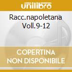 Racc.napoletana Voll.9-12 cd