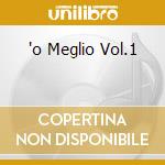 'o Meglio Vol.1 cd