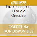 Enzo Jannacci - Ci Vuole Orecchio cd