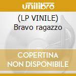 (LP VINILE) Bravo ragazzo cd