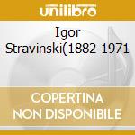 Igor Stravinski(1882-1971 cd
