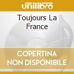 Toujours La France cd