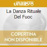 La Danza Rituale Del Fuoc cd