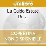La Calda Estate Di ... cd