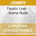 Fausto Leali - Anima Nuda cd musicale di Artisti Vari