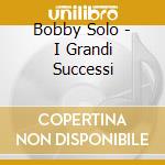 Bobby Solo - I Grandi Successi cd
