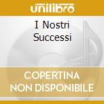 I Nostri Successi cd