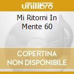 Mi Ritorni In Mente 60 cd