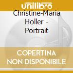 Christine-Maria Holler - Portrait cd