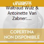 Waltraud Wulz & Antoinette Van Zabner: Profiles cd musicale di Profiles