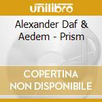 Alexander Daf & Aedem - Prism cd