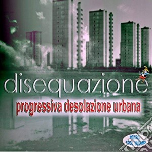 Disequazione - Progressiva Desolazione Umana cd musicale di Disequazione