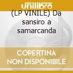 (LP VINILE) Da sansiro a samarcanda cd