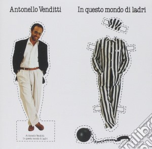 Antonello Venditti - In Questo Mondo Di Ladri cd musicale di Antonello Venditti