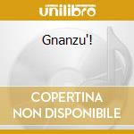 Gnanzu'! cd