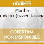 Martha Pradelli(o)rizzieri-tassinari cd musicale di FLOTOW F.VON