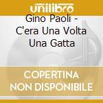 Gino Paoli - C'era Una Volta Una Gatta cd