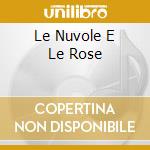 Le Nuvole E Le Rose cd