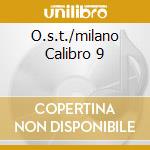 O.s.t./milano Calibro 9 cd musicale di OSANNA