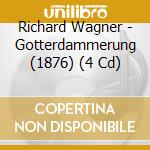 Richard Wagner - Gotterdammerung (1876) (4 Cd) cd musicale di Wagner Richard