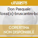 Don Pasquale Rossi(o)-bruscantini-bo cd