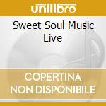 Sweet Soul Music Live cd