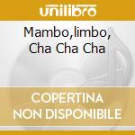 Mambo,limbo, Cha Cha Cha cd