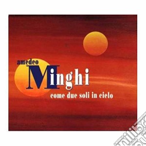 Amedeo Minghi - Come Due Soli In Cielo cd musicale di MINGHI AMEDEO