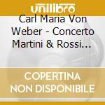 Carl Maria Von Weber - Concerto Martini & Rossi Vol.11 cd