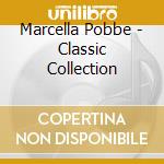 Marcella Pobbe - Classic Collection cd musicale di Marcella Pobbe