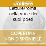 Letture/roma nella voce dei suoi poeti cd