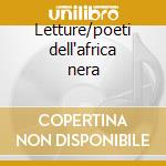 Letture/poeti dell'africa nera cd musicale di Gianni Santuccio