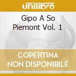 Gipo A So Piemont Vol. 1 cd