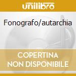 Fonografo/autarchia cd