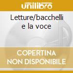 Letture/bacchelli e la voce cd musicale di Riccardo Bacchelli