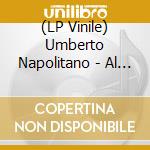 (LP Vinile) Umberto Napolitano - Al Mio Caro Pianeta Terra lp vinile di Umberto Napolitano