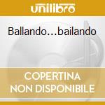 Ballando...bailando cd