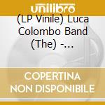 (LP Vinile) Luca Colombo Band (The) - Sunderland vinile