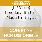 (LP Vinile) Loredana Berte - Made In Italy (Ltd.Ed.White Vinyl) vinile
