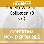 Ornella Vanoni - Collection (3 Cd) cd