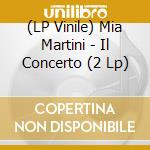 (LP Vinile) Mia Martini - Il Concerto (2 Lp) vinile